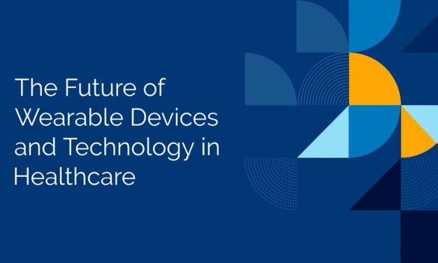 The Future of Wearable Devices and Technology in Healthcare